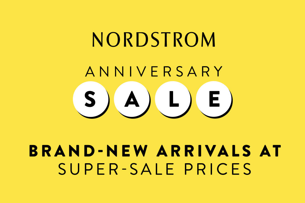 Now&#39;s the Time: The Nordstrom Anniversary Sale 2016 is Open to Everyone! - PurseBlog