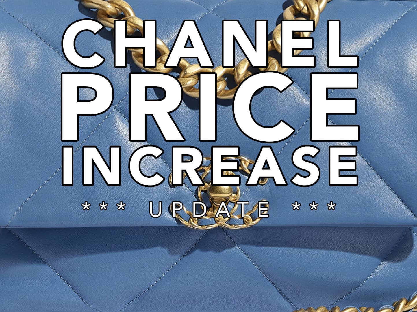 Chanel Increases Prices for 2023: Here's What You Need to Know - PurseBlog